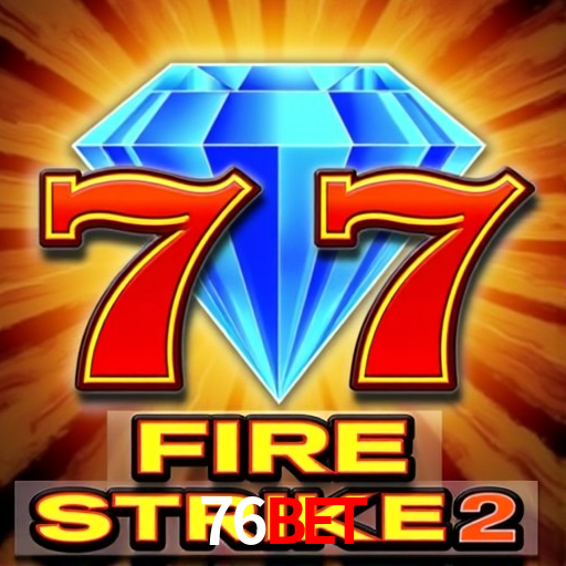 Login 76Bet Casino Online