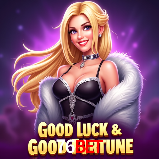 Casino Online 76Bet | Os Melhores Slots no Brasil